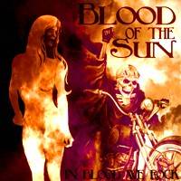 Blood Of The Sun : In Blood We Rock